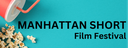 Manhattan Short Film Festival (off-site)